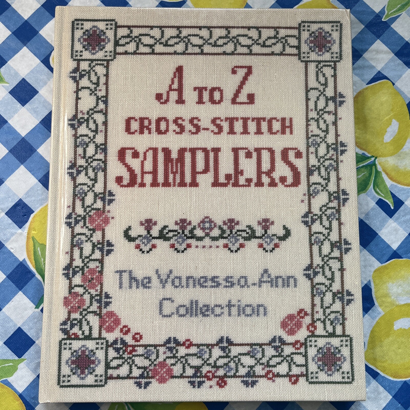 A To Z Cross-Stitch Samplers The Vanessa-Ann Collection Hardcover Book EUC