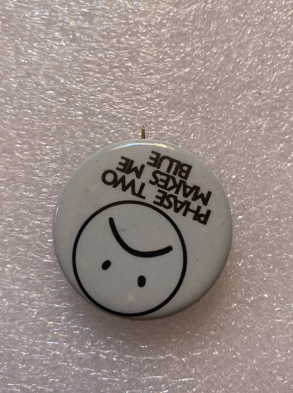 Vtg 1970's Pin Anti Nixon Phase Two Makes Me Blue Button Political 1.5"