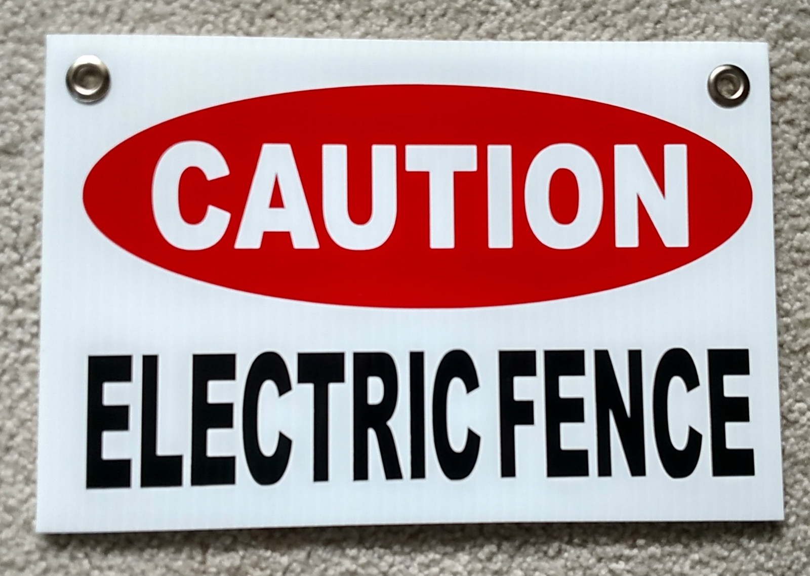 CAUTION ELECTRIC FENCE Plastic Coroplast Sign 8"X12" w/Grommets FREE SHIPPING