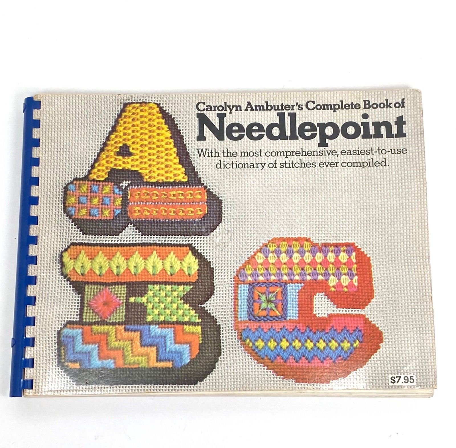 Carolyn Ambuter's Complete Book of Needlepoint c1972 • Spiral bound