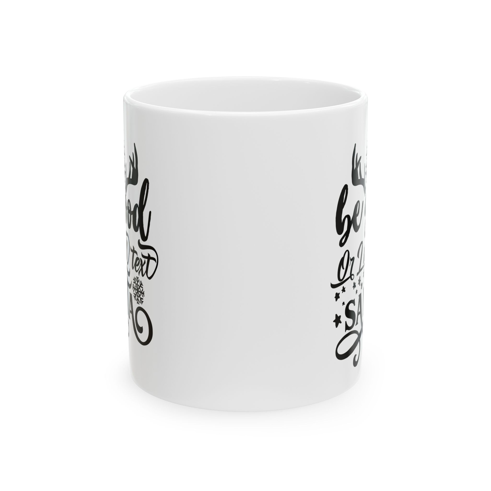 Be Good Or I Will Text Santa Ceramic Mug 11oz