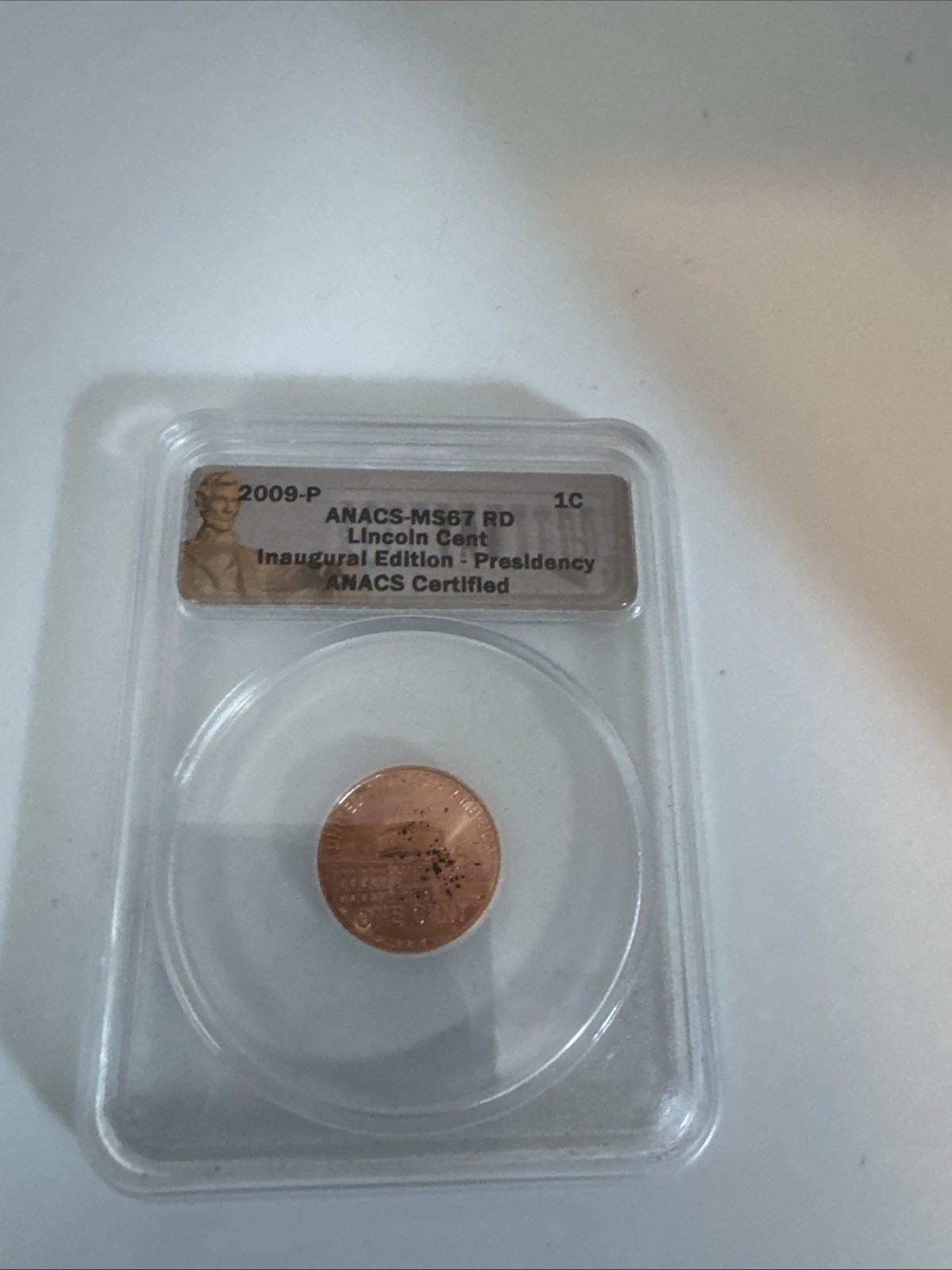 2009 P Lincoln Cent Inaugural Edition Presidency MS67RD Red ANACS Certified