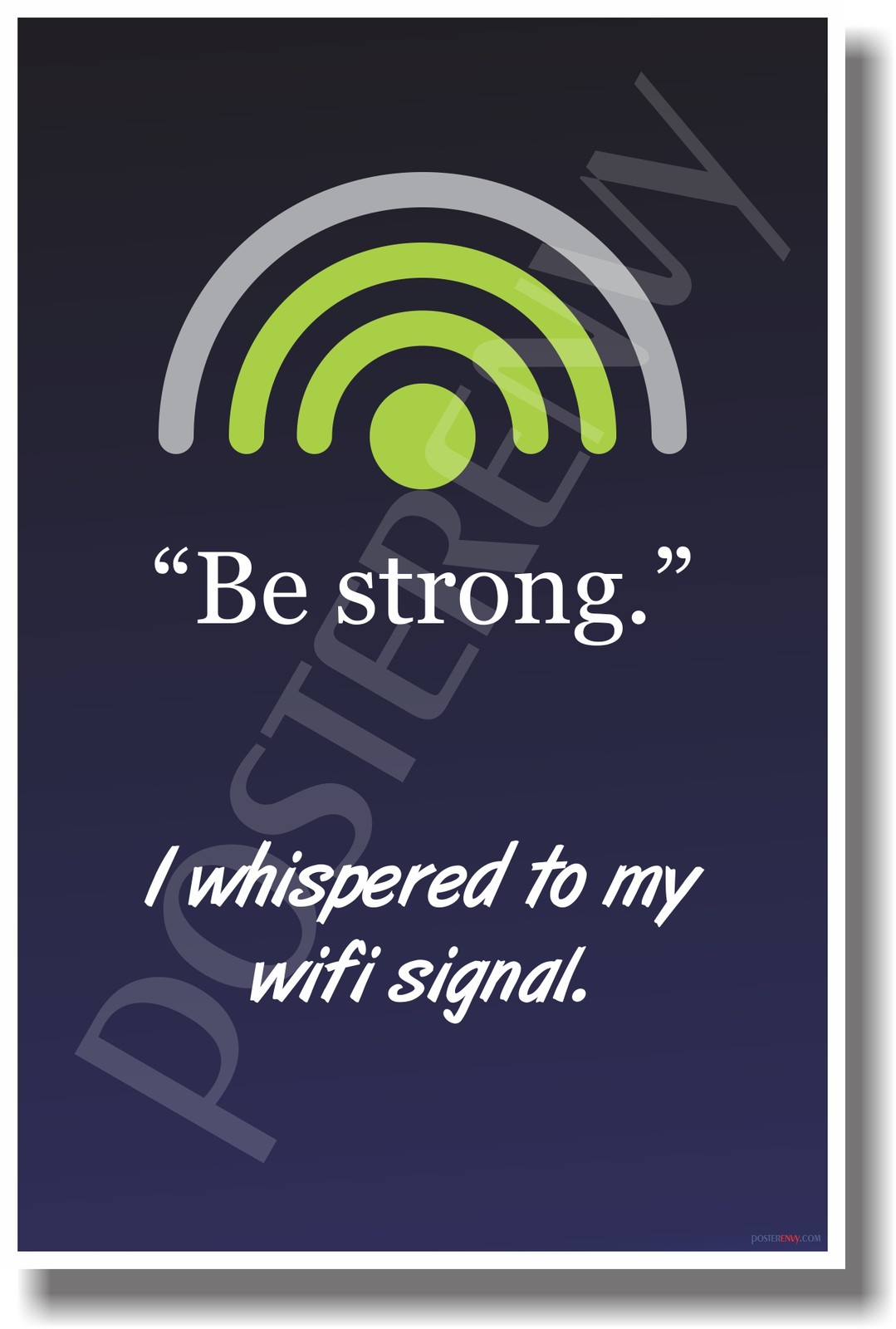 Be strong - WiFi - NEW Humor Poster