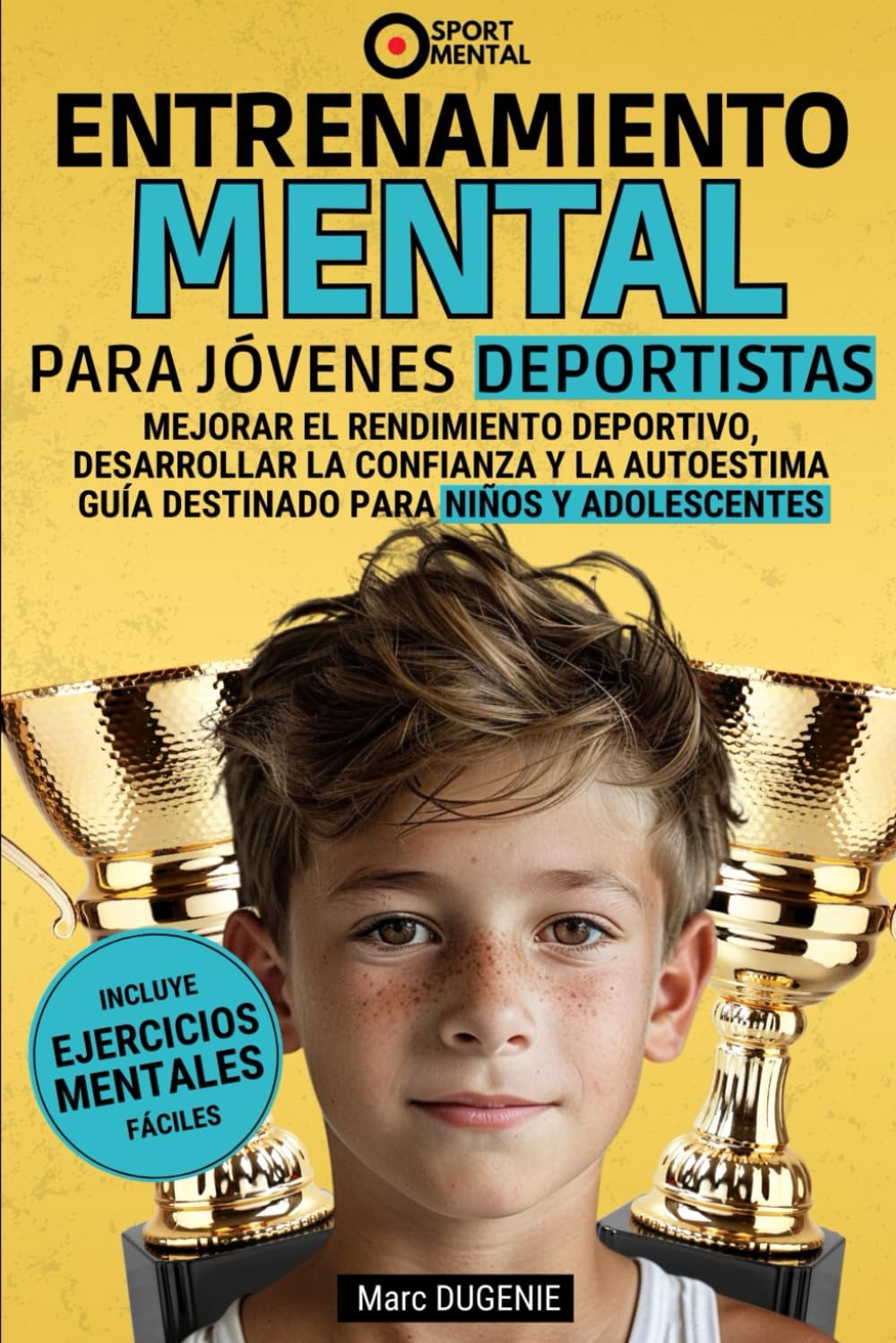 Entrenamiento mental par jóvenes deportistas: Mejorar el rendimiento deportivo,
