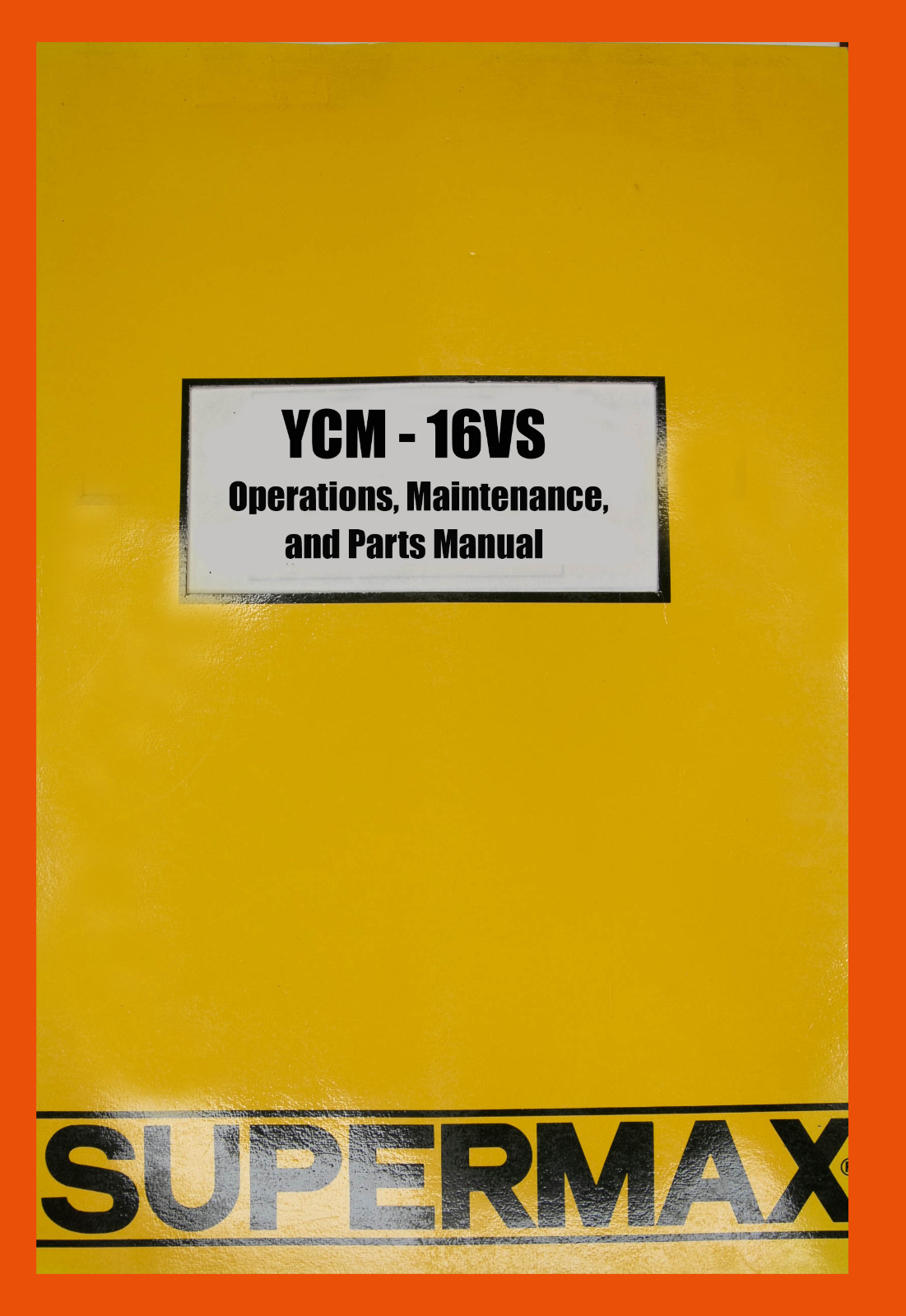 Supermax YCM-16VS, Yeong Chin Milling Operations Parts and Electric Manual