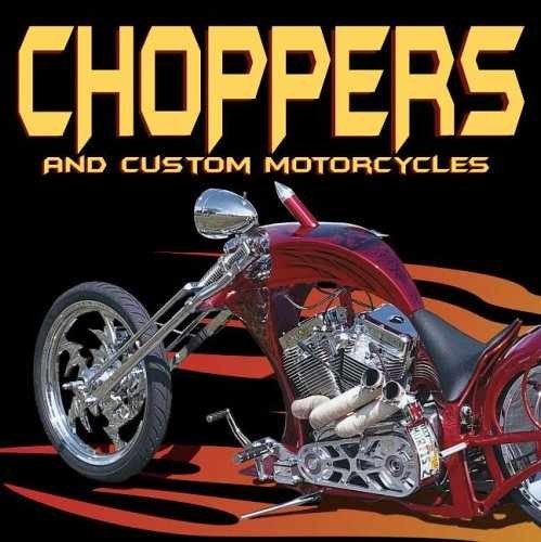 Choppers and Custom - Hardcover, by Publications International Ltd.; - Very Good