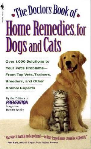 The Doctors Book of Home Remedies for Dogs and Cats: Over 1,000 Solu - VERY GOOD