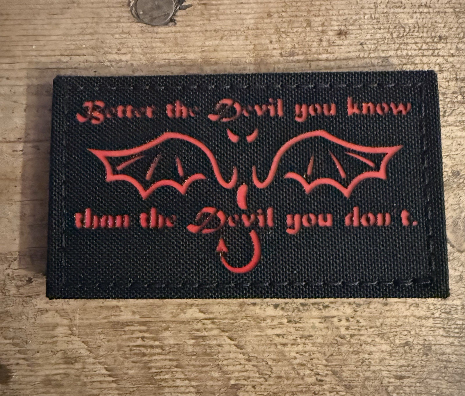 Better The Devil You Know Laser Cut GID morale Patch