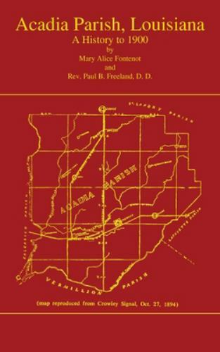 Acadian Parish, Louisiana by Fontenot, Mary Alice;freeland, Paul, Like New Us...