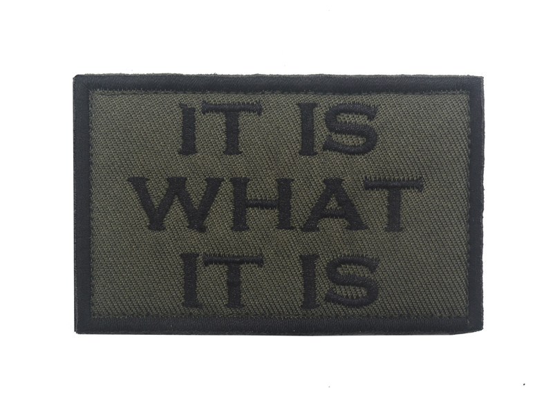 IT IS WHAT IT IS SUBDUED MILITRAY TACTICAL HOOK PATCH EMBROIDERED FOREST