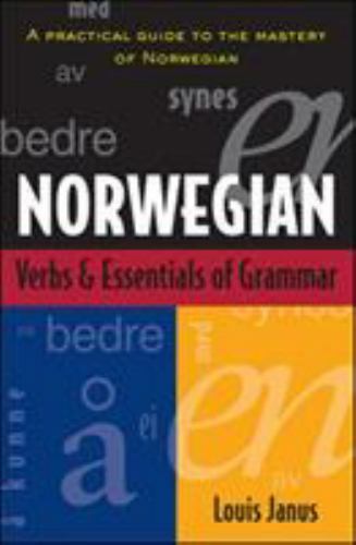 Norwegian Verbs and Essentials of Grammar by Janus, Louis