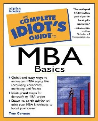 The Complete Idiots Guide to MBA Basics - Paperback - VERY GOOD