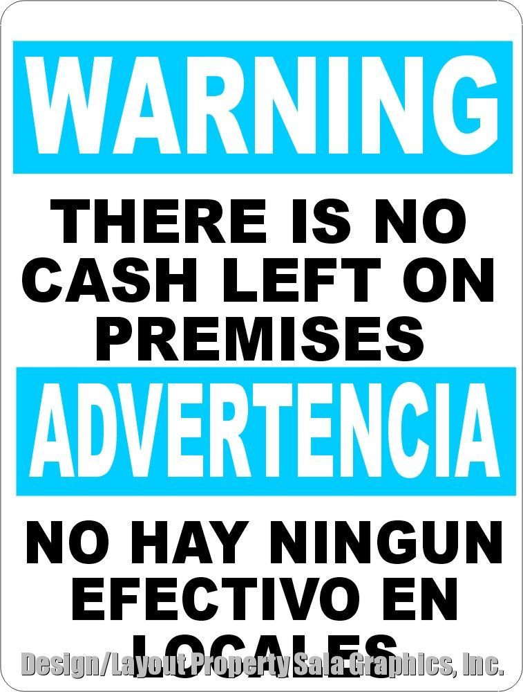 Bilingual Warning There is No Cash Left on Premises Sign. Size Options. Security