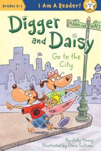 Digger and Daisy Go to the City (I AM A READER: Digger and Daisy) - GOOD