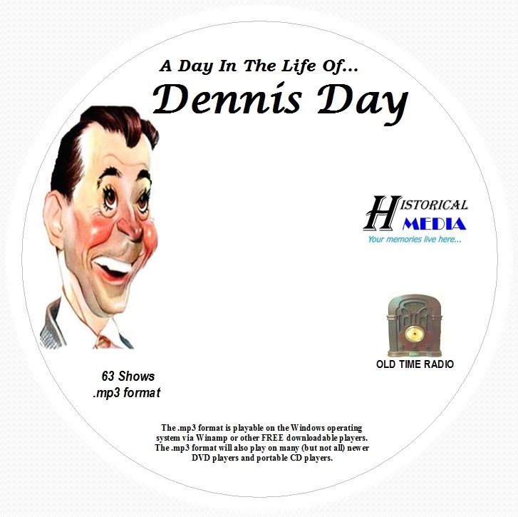 A DAY IN THE LIFE OF DENNIS DAY - 63 Shows - Old Time Radio MP3 Format OTR  1 CD