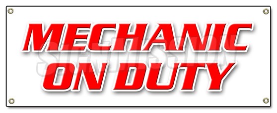 MECHANIC ON DUTY BANNER SIGN repair shop automotive mechanic tools maintenance