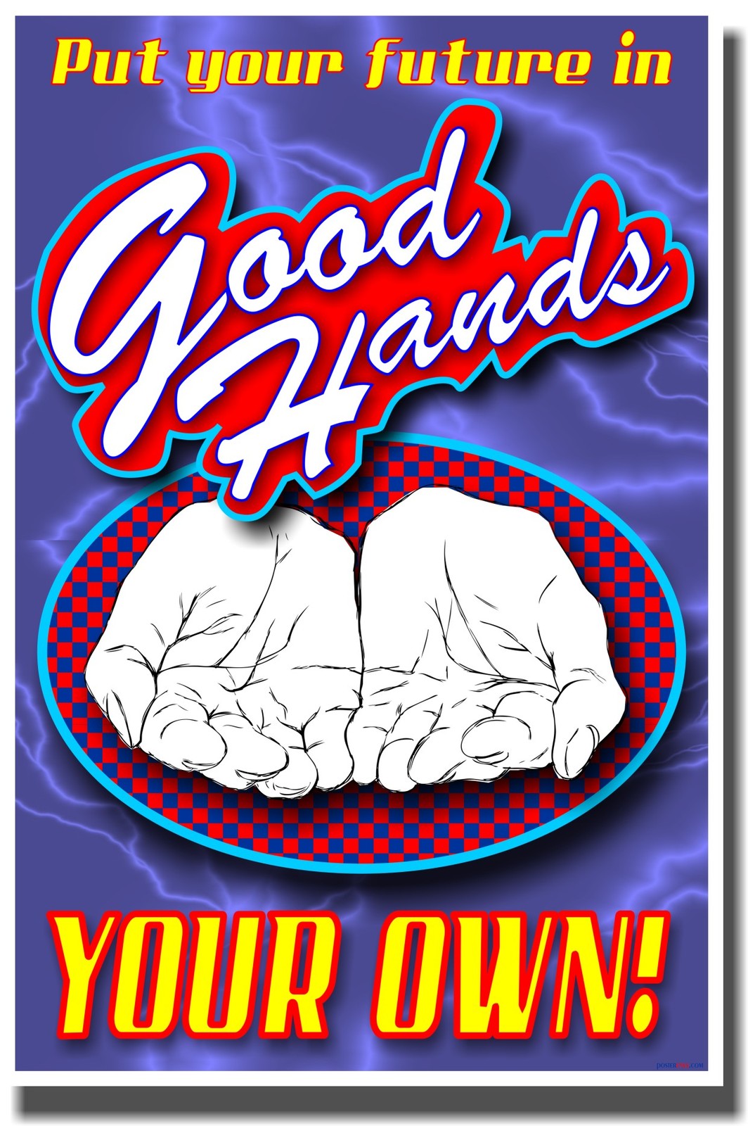 NEW Classroom Motivational POSTER - Put Your Future in Good Hands - Your Own!