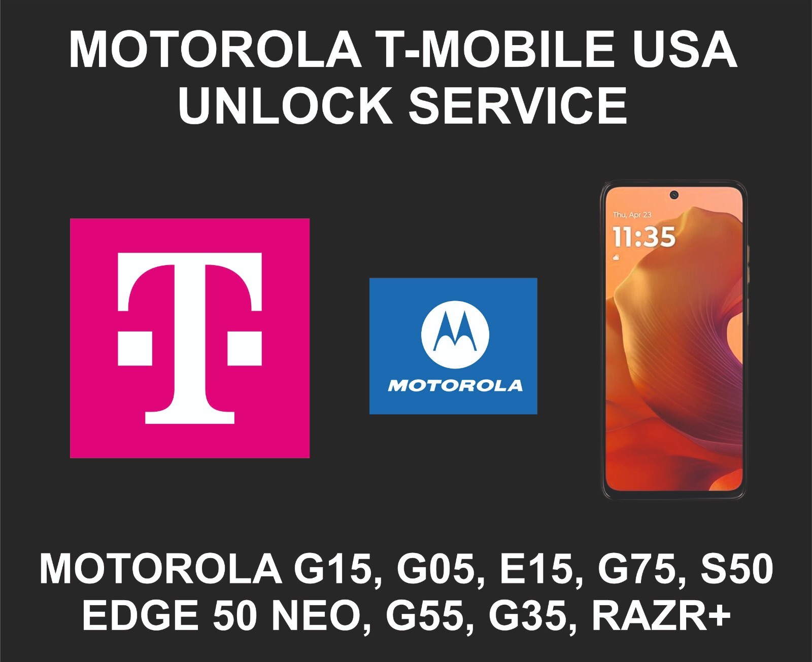 T-Mobile USA Unlock, G15, G15 Power, G05, E15, Thinkphone 25, G75, S50, Edge 50
