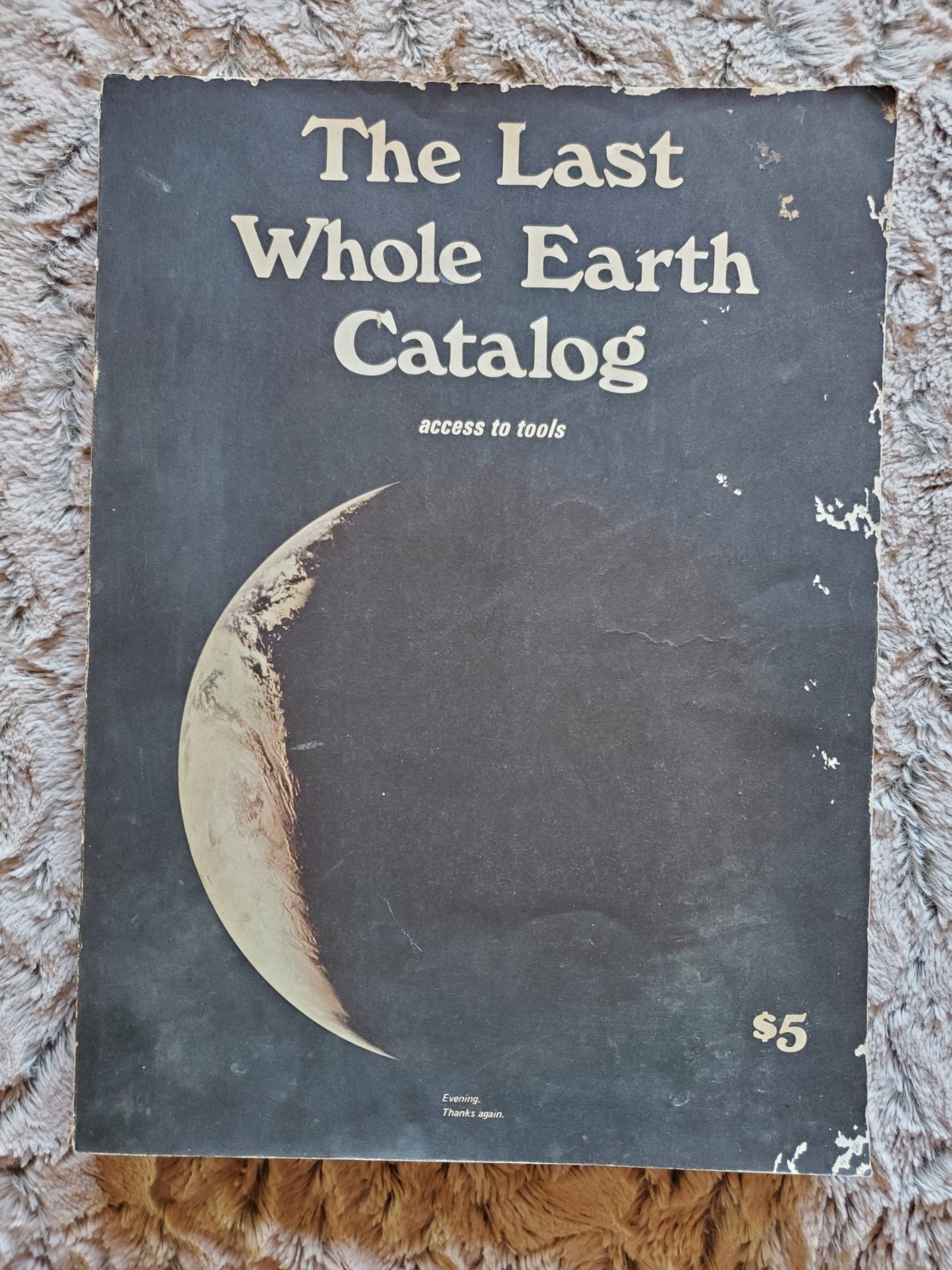 Whole Earth Catalog Last Whole Earth Catalog Spring 1971 Access to Tools