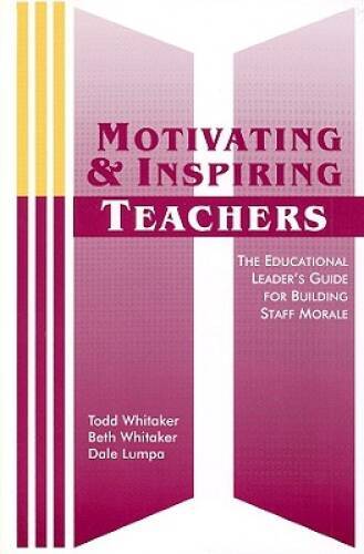 Motivating  Inspiring Teachers: The Educational Leaders Guide for Build - GOOD