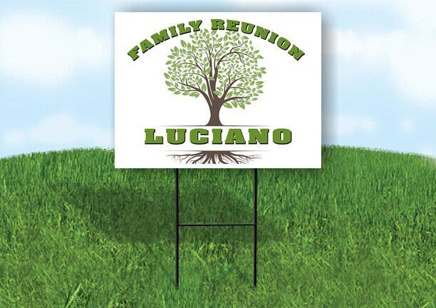 LUCIANO FAMILY REUNION GR TREE 18 in x24 in Yard Sign Road Sign with Stand