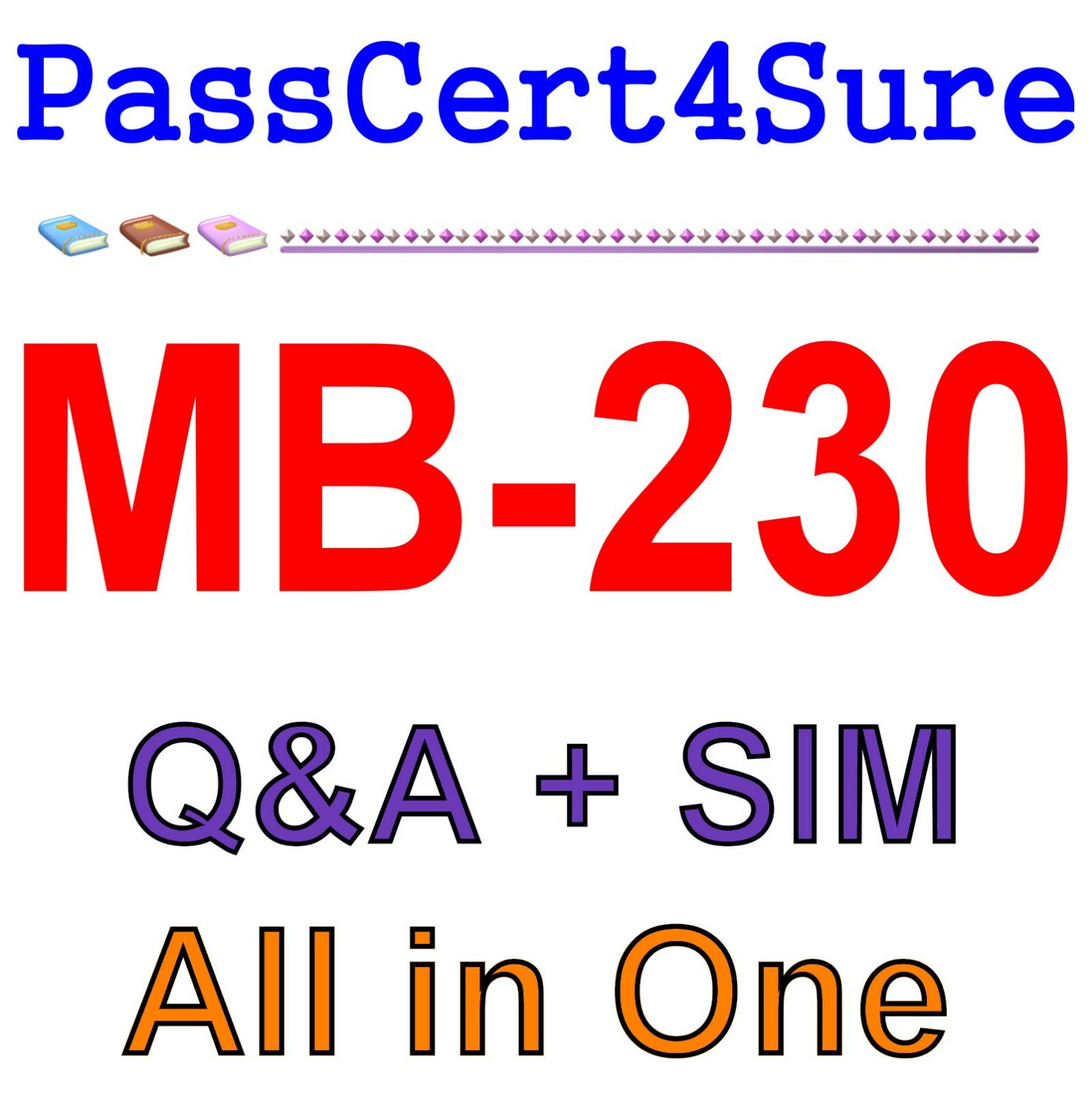 Best Exam Practice Material for MB-230 Exam Q&A+SIM