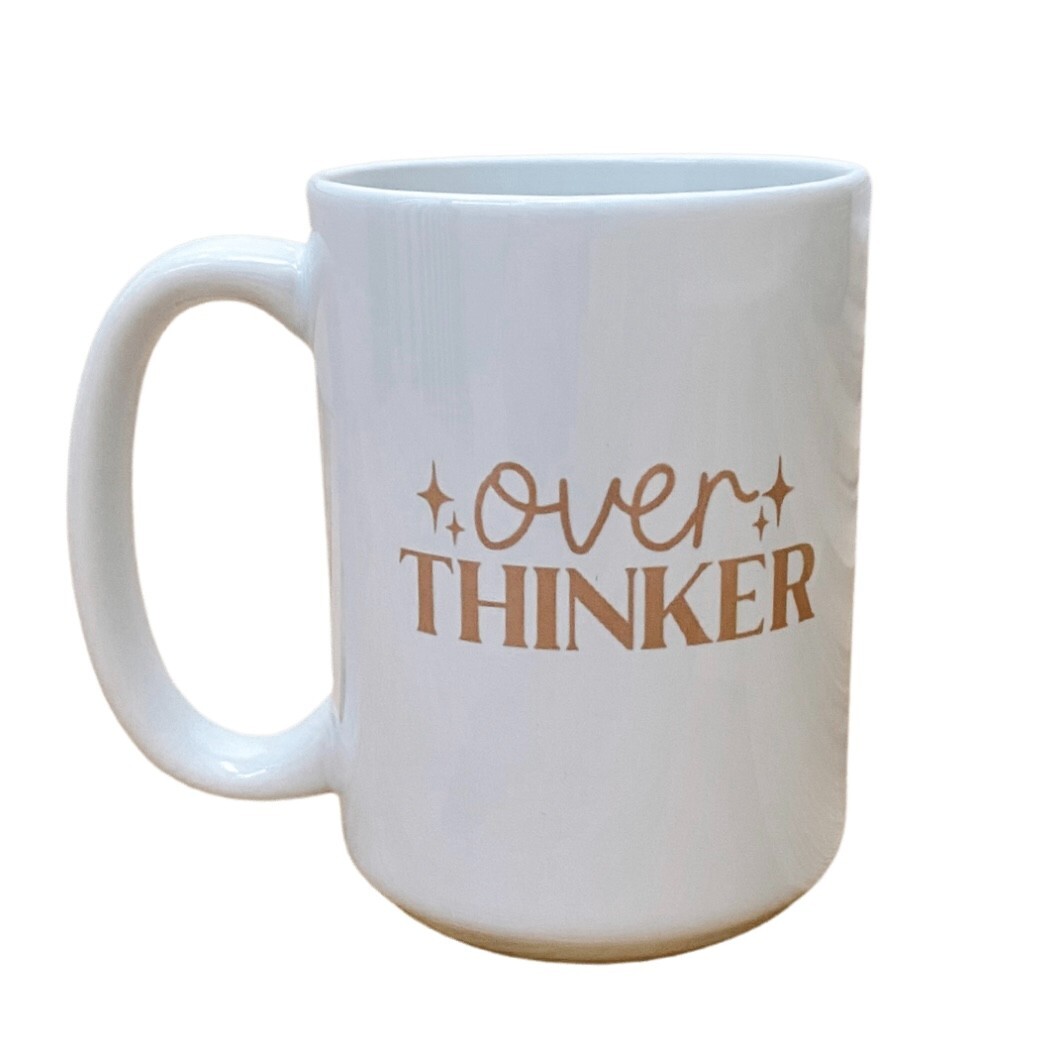 Funny Ceramic Coffee Mug 15 oz Over Thinker Gift Mug