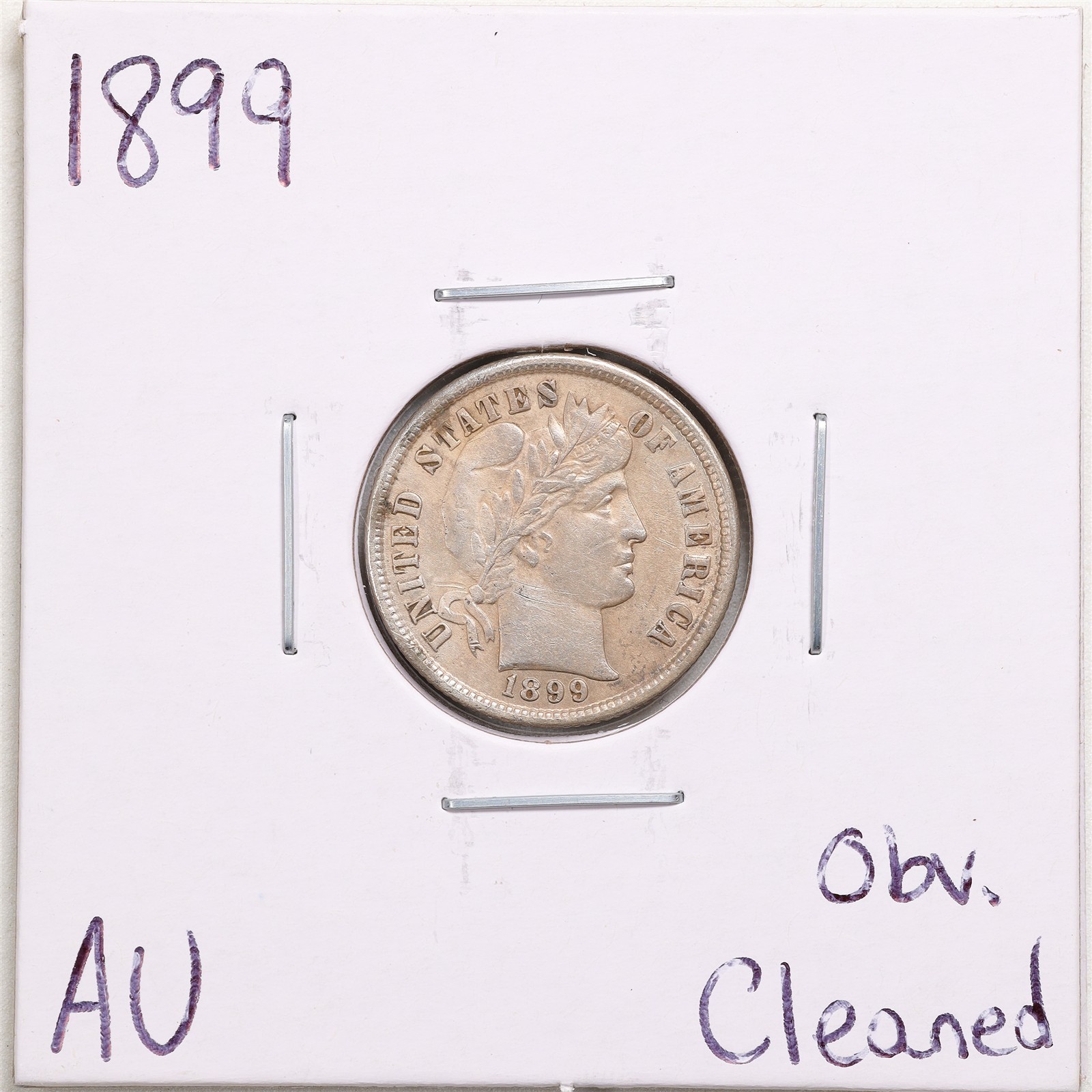1899 10C Barber Dime with AU Detail Obverse Cleaned #5477