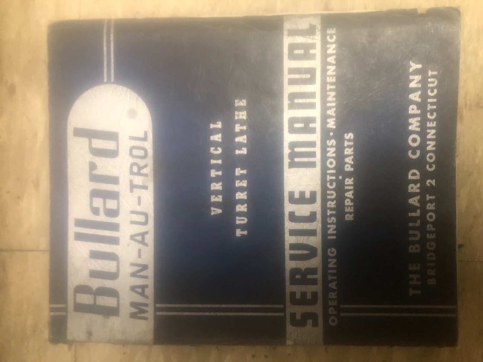 Bullard "Man-au-tror" V.T.L. - Operation & Repair Parts Manual - Manautrol
