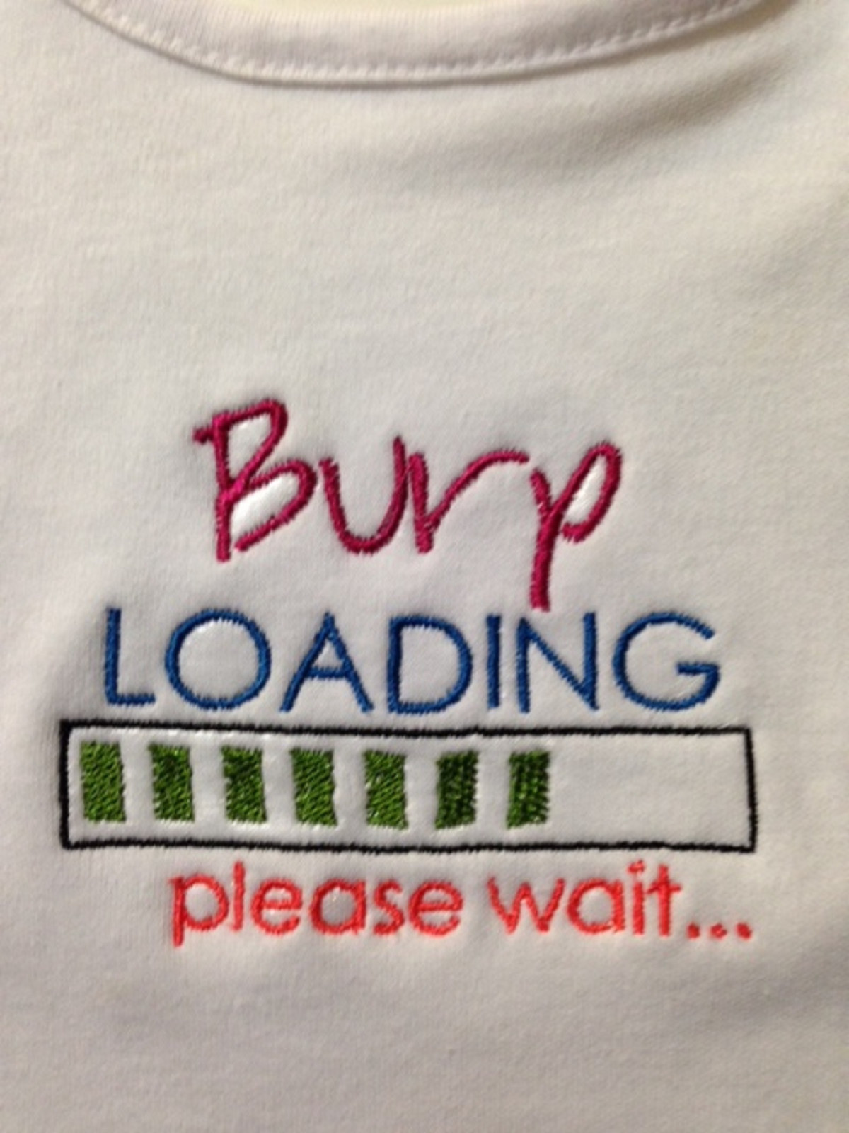 Baby Bib - "Burp Loading" embroidered on a white 100% cotton bib