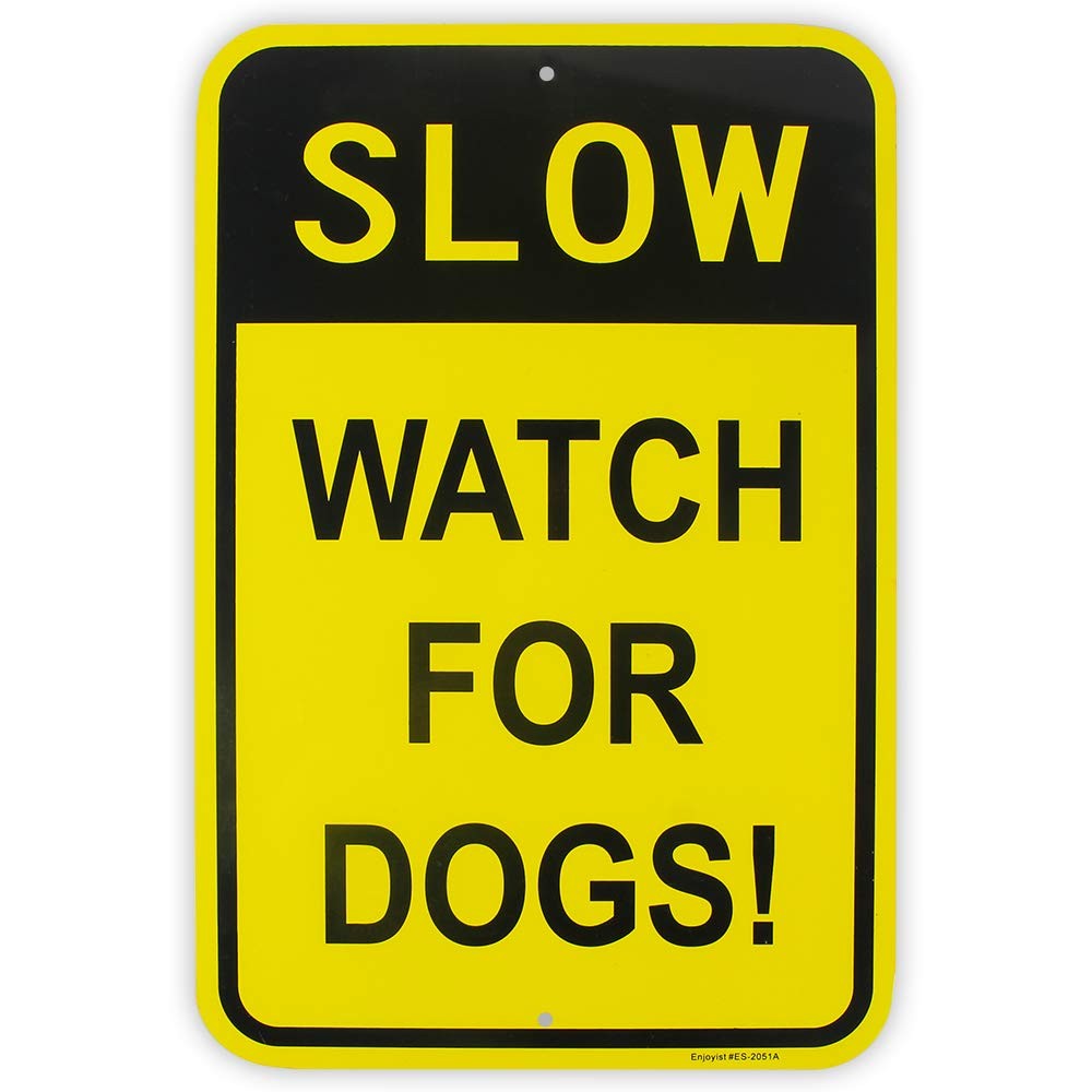 Large Slow Watch For Dogs Sign, 18"x 12" .04" Aluminum Reflective Sign Rust Free