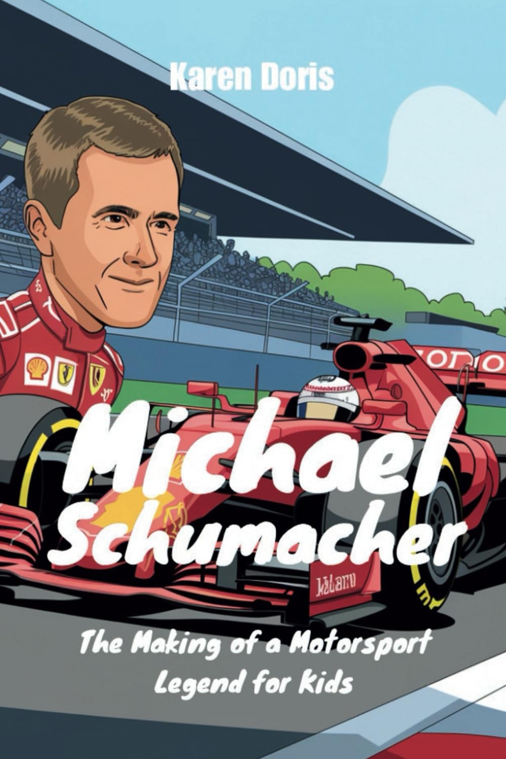 Michael Schumacher: The Making of a Motorsport Legend for Kids