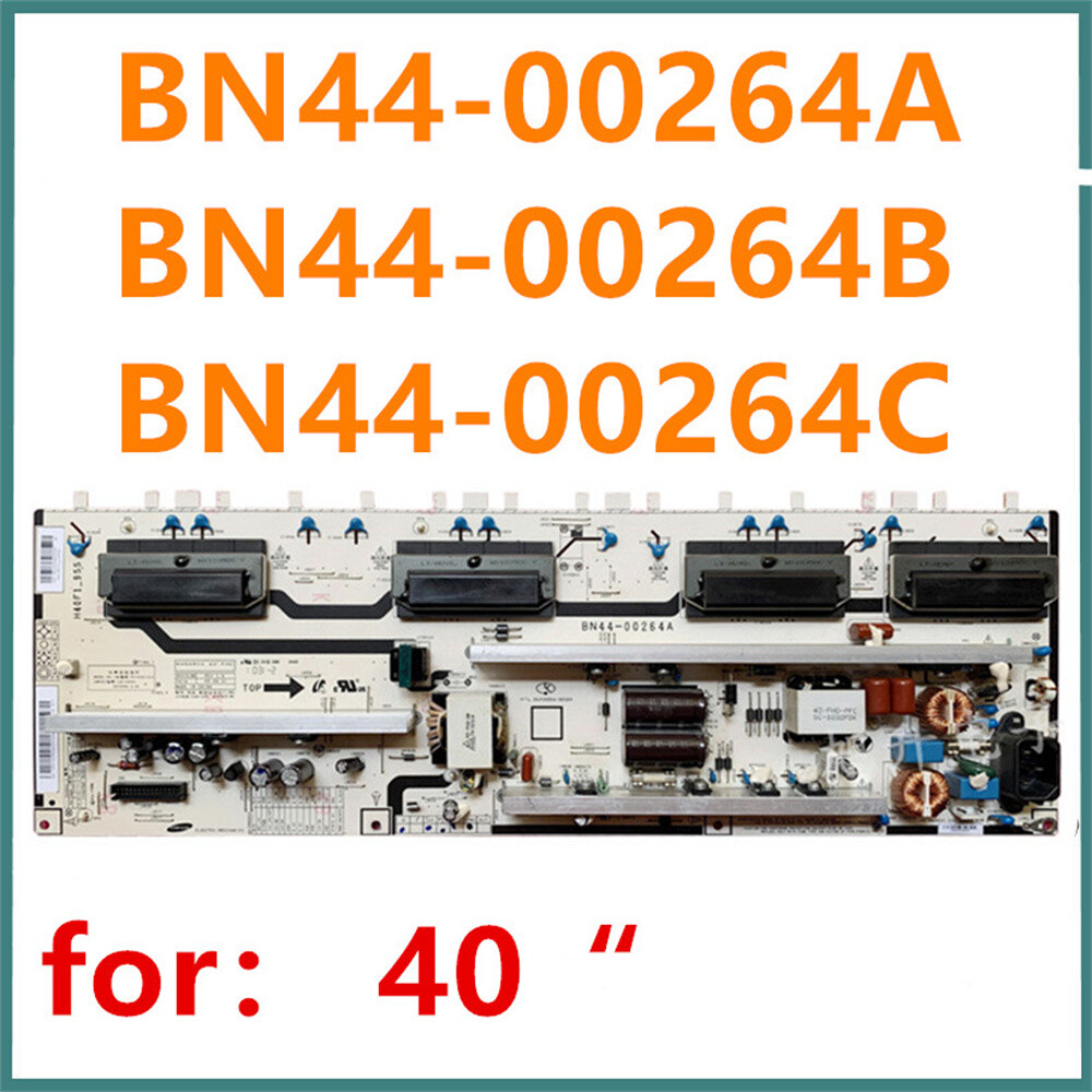Samsung LA40B530P7R POWER Board BN44-00264A BN44-00264B BN4400264C H40F1-9