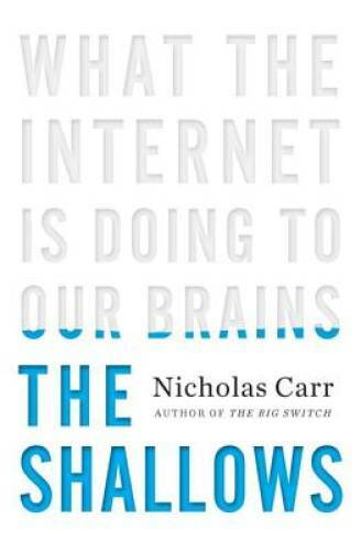 The Shallows: What the Internet Is Doing to Our Brains - Hardcover - VERY GOOD