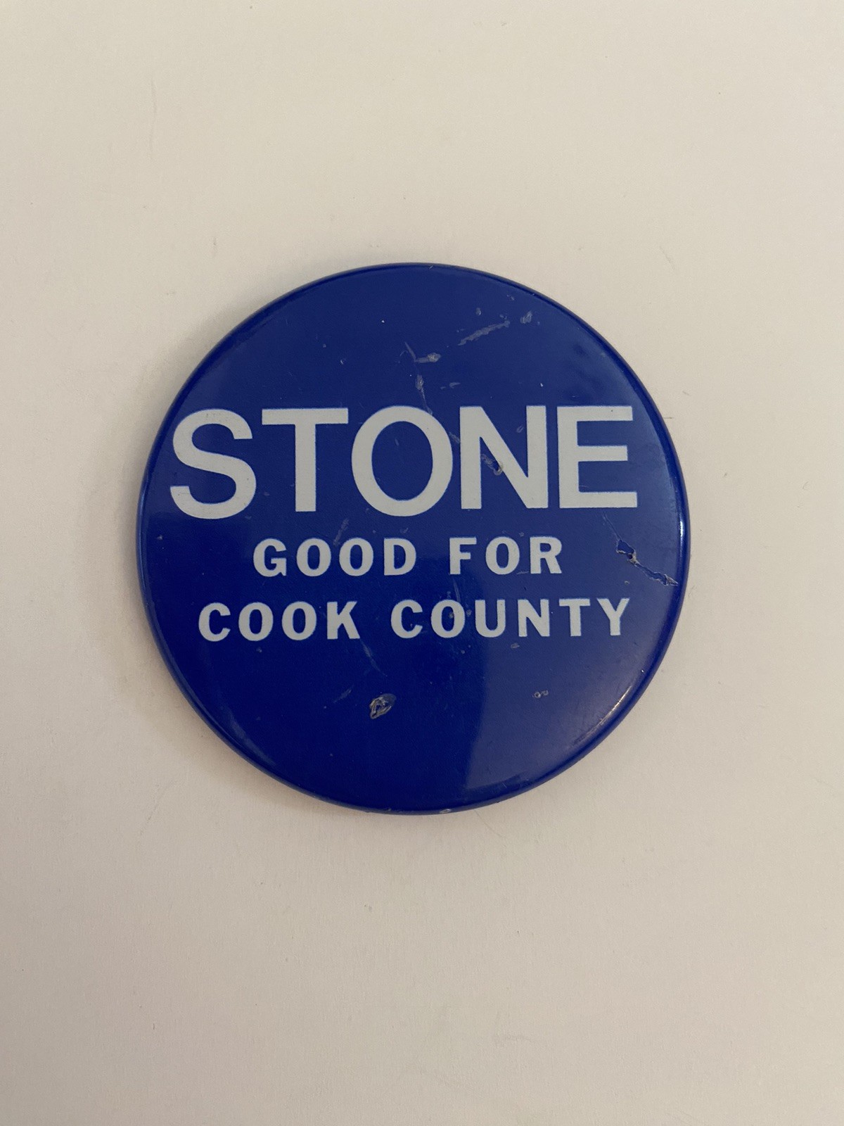 Stone Good For Cook County Pin Back Button Illinois P57