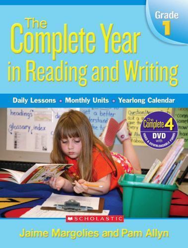 Complete Year in Reading and Writing: Grade 1: Daily Lessons - Monthly Units...