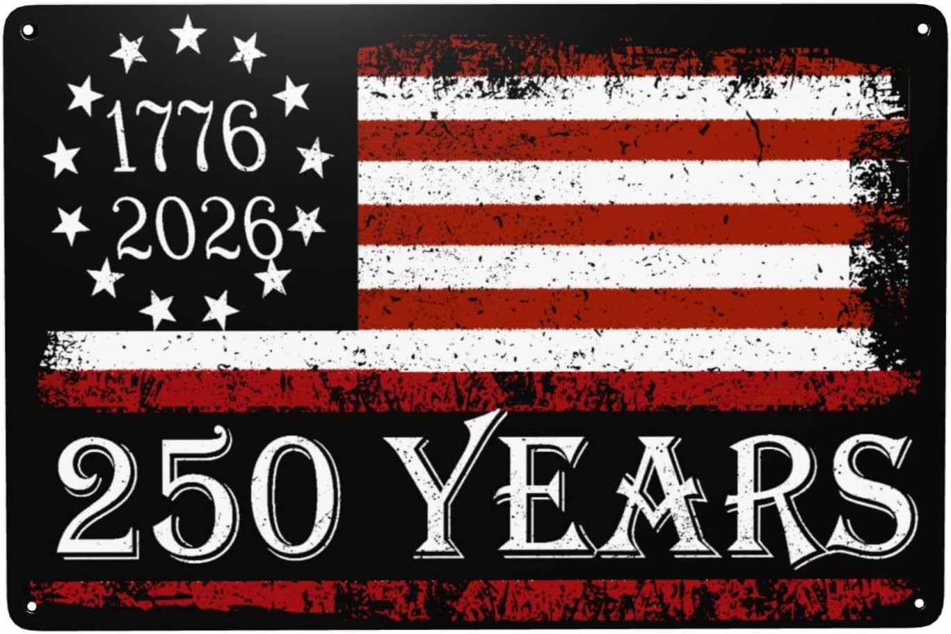2D 1776-2026 250th 8x12In Anniversary Iron Signs American Flag Sign Wall Decor