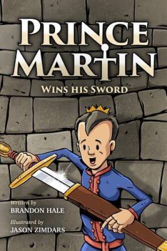 Prince Martin Wins His Sword: A Classic Tale About a Boy Who Learns  - VERY GOOD