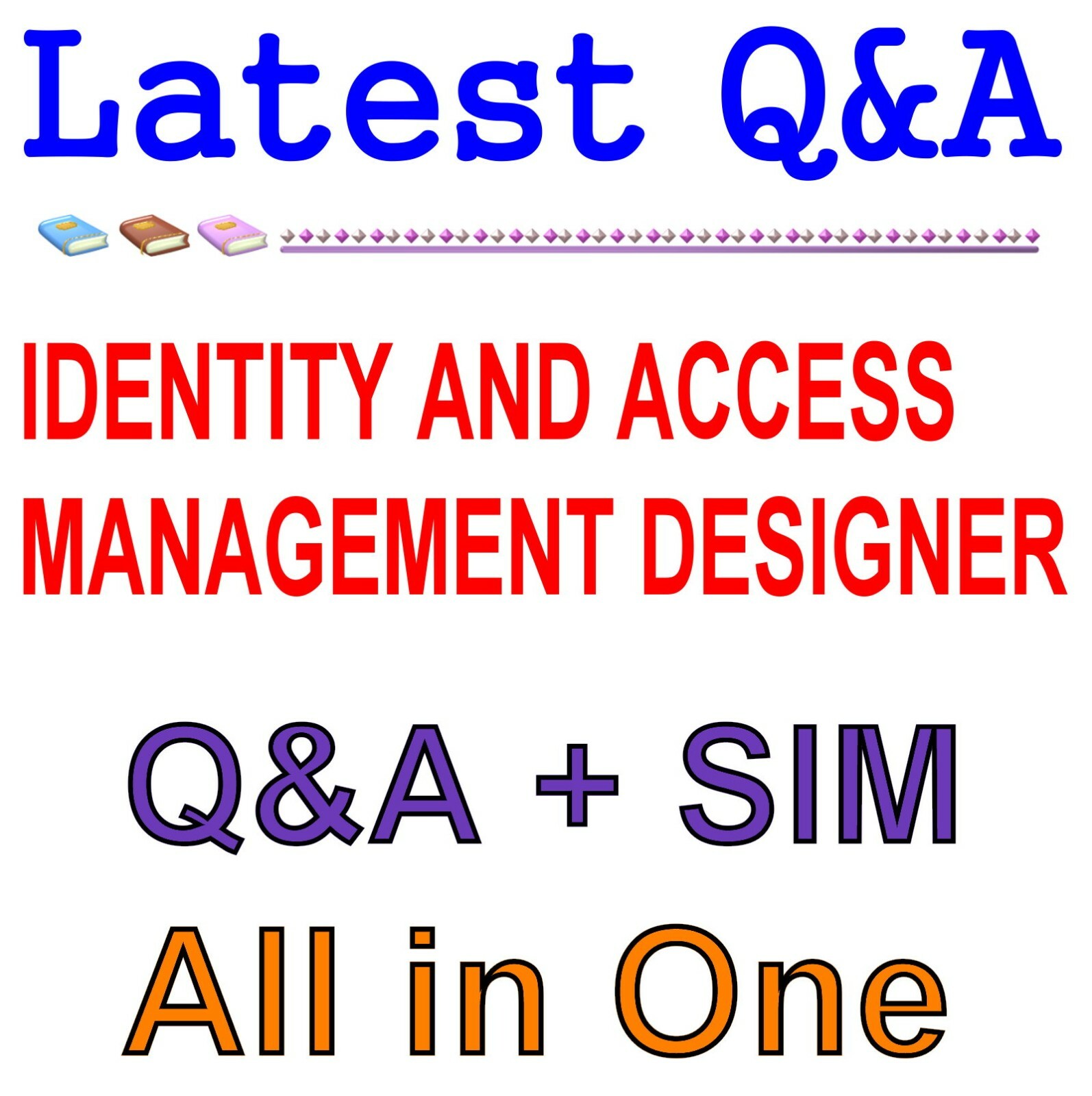 Salesforce Certified Identity and Access Management Designer Exam Q&A+SIM