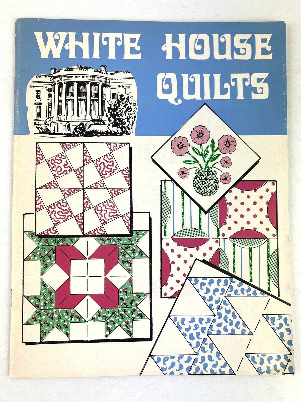 White House Quilts 1977 History of Designing and Naming Quilts Political Opinion
