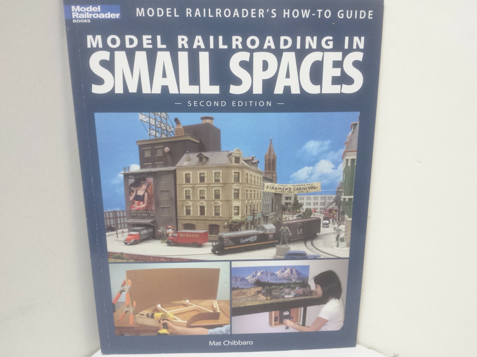 Model Railroaders SMALL SPACES by Mat Chibbaro Kalmbach Publishing Book 12442