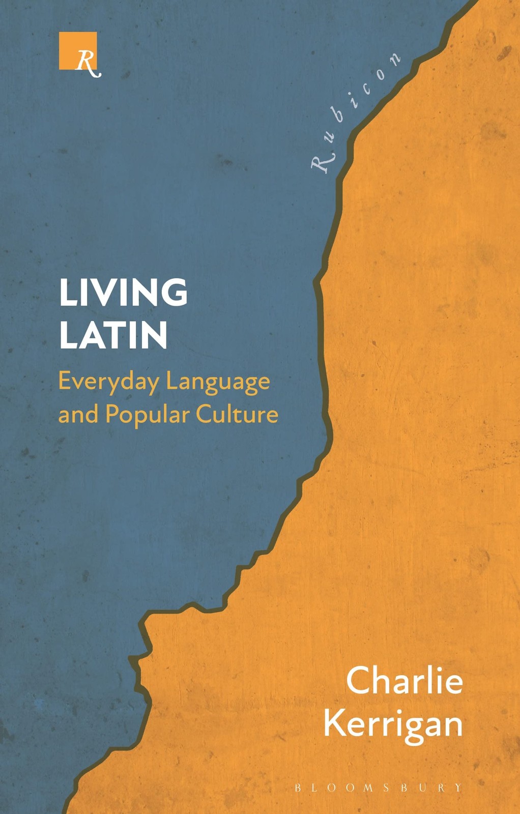 Living Latin: Everyday Language and Popular Culture (Rubicon) by Kerrigan