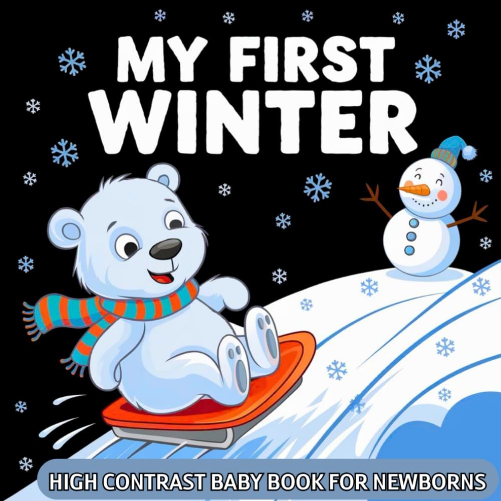 My first Winter, High Contrast Baby Book for Newborns 0-12 Months: Simple Black