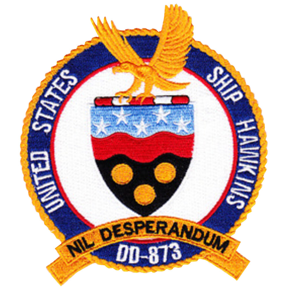 DD-873 USS Hawkins Patch Nil Desperandum