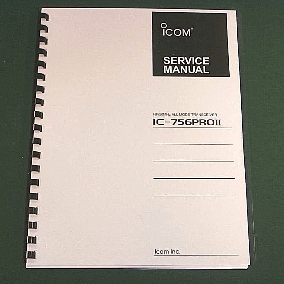 Icom IC-756PROII Service Manual: w/11"X36" Full Color Schematics, Plastic Covers