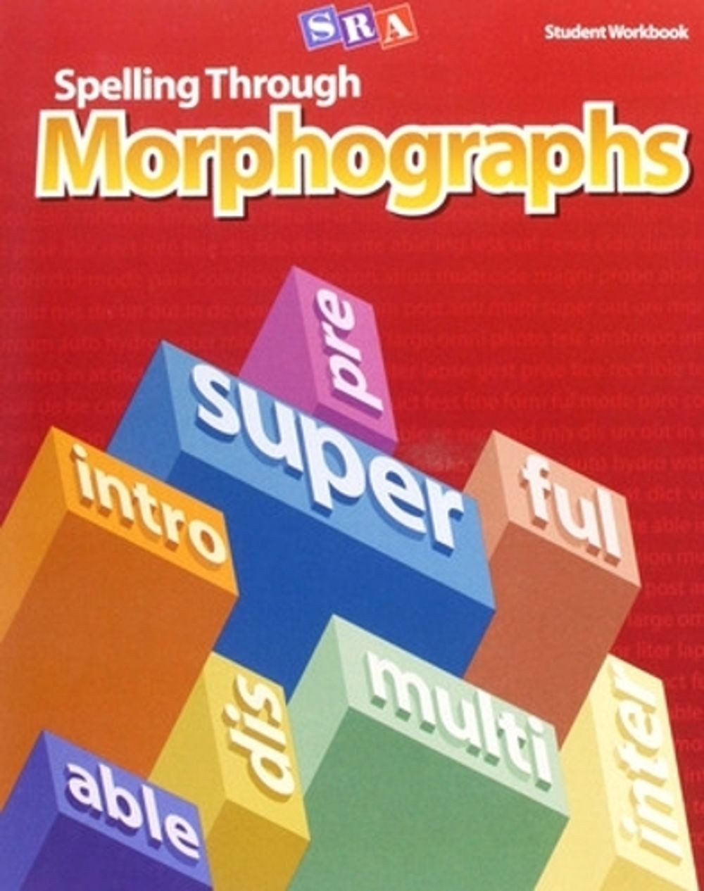 Spelling Through Morphographs, Student Workbook 4th Edition by McGraw Hill (Engl