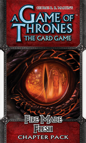 * Game of Thrones Chapter Pack Fire Made Flesh