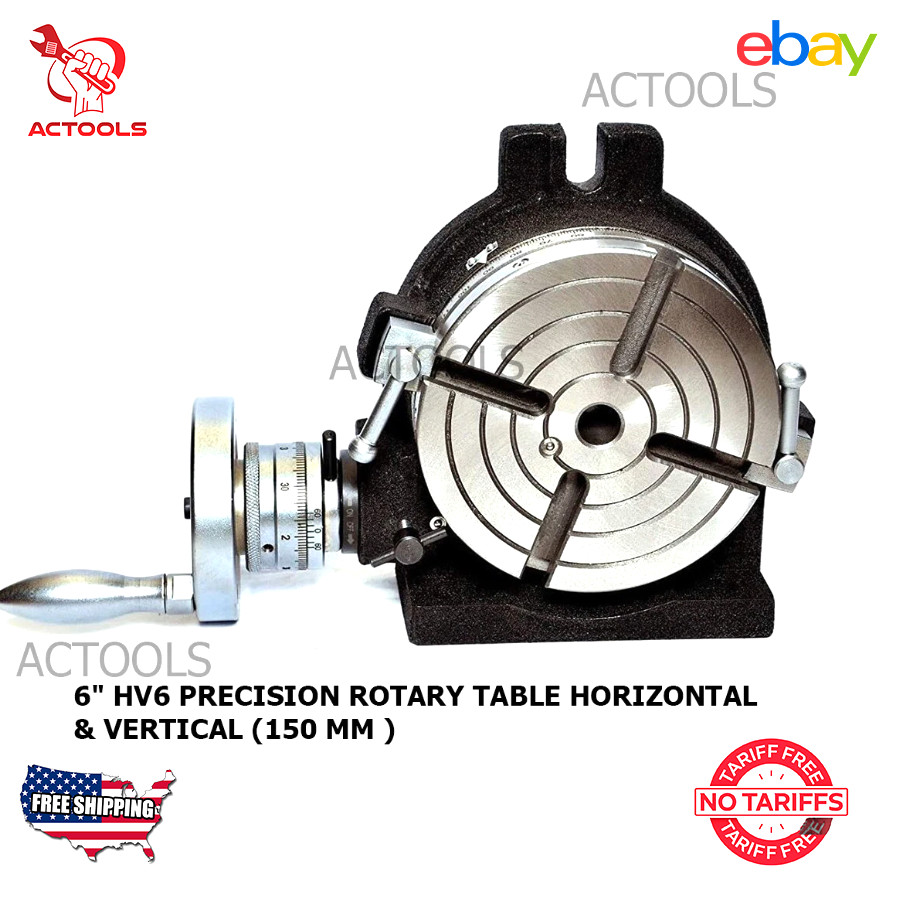 Precision  Rotary Table Horizontal And Vertical 6" HV6 150mm  ACTOOLS USA