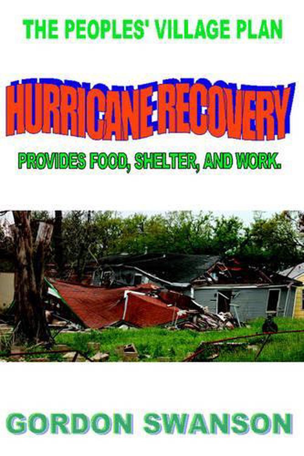 Hurricane Recovery: The Peoples' Village Plan by Gordon Swanson (English) Paperb
