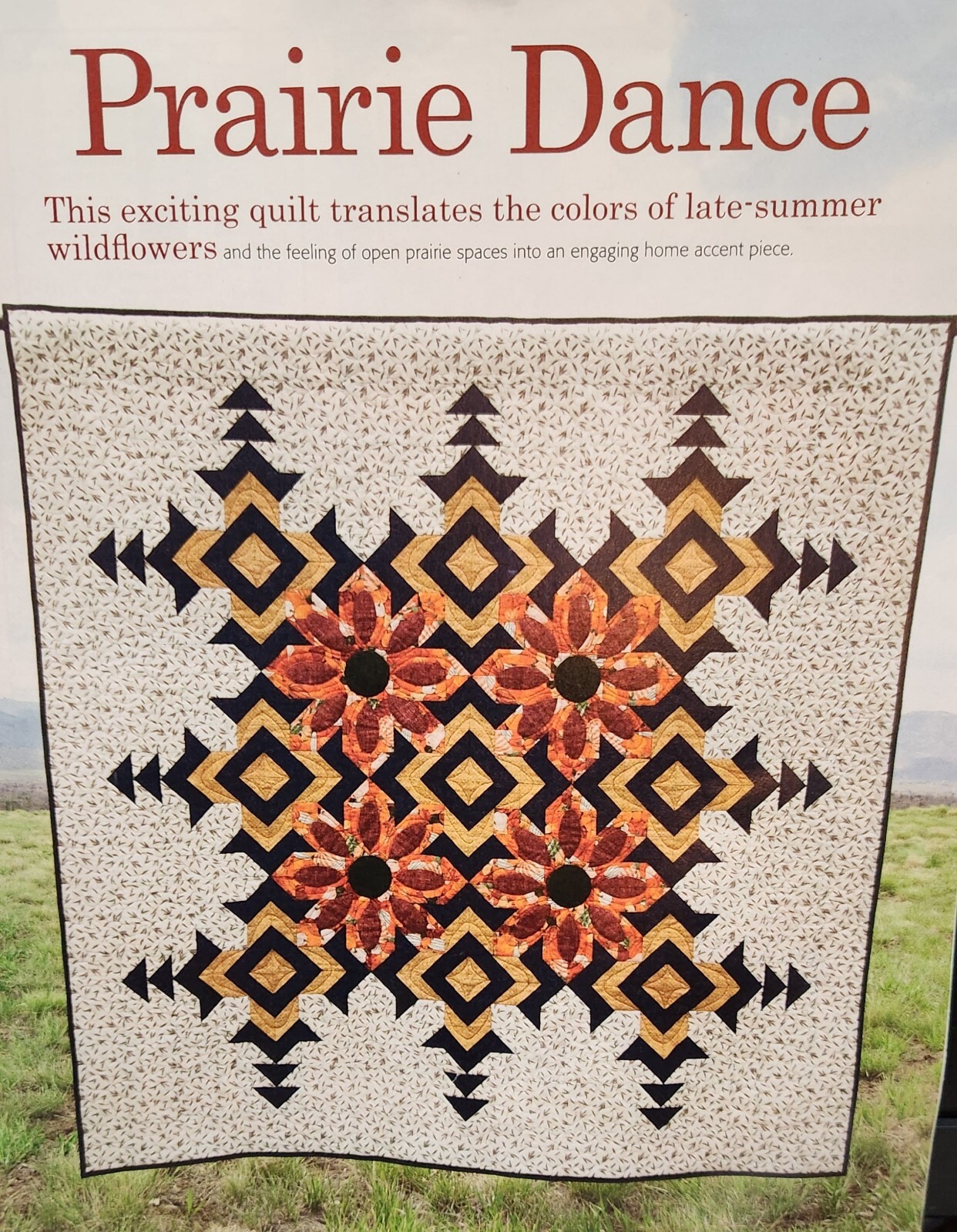 "Prairie Dance" Quilt Pattern from 2013 Magazine Applique Intermediate